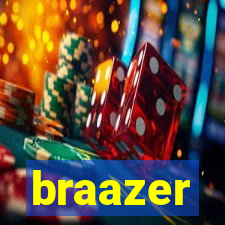 braazer