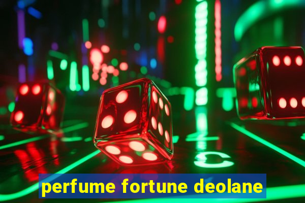 perfume fortune deolane