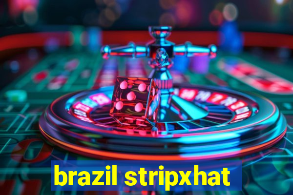 brazil stripxhat