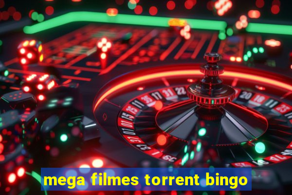 mega filmes torrent bingo