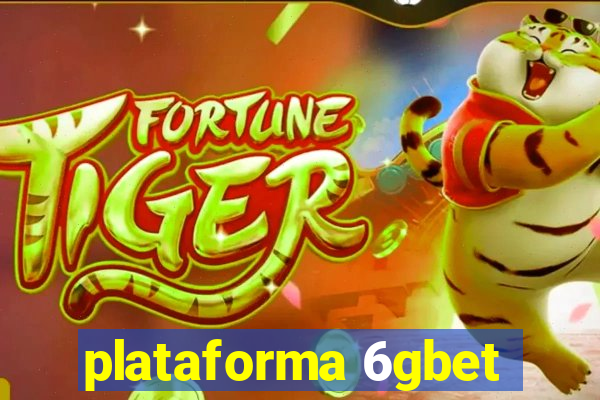 plataforma 6gbet