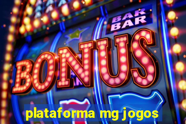 plataforma mg jogos