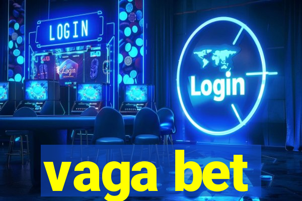 vaga bet