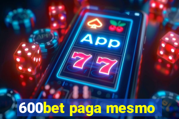 600bet paga mesmo