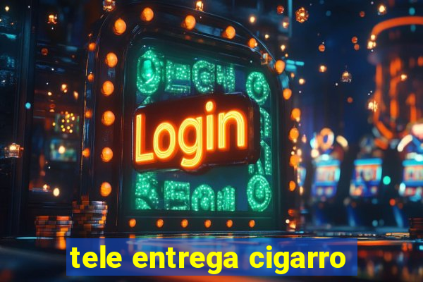 tele entrega cigarro