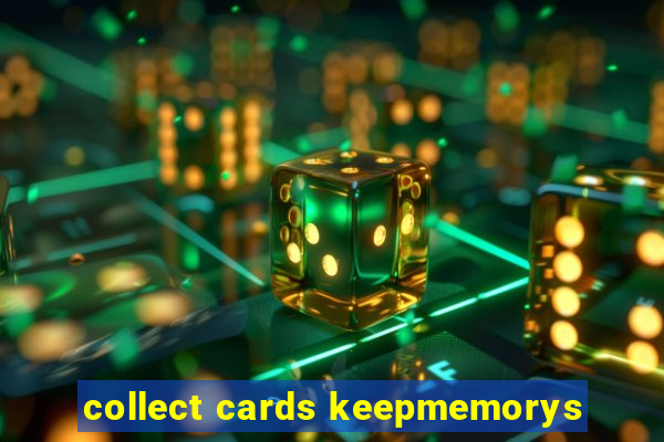 collect cards keepmemorys