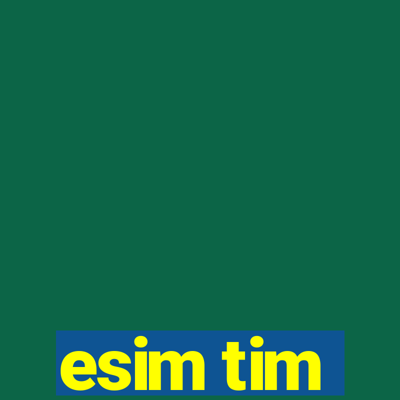 esim tim