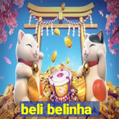 beli belinha