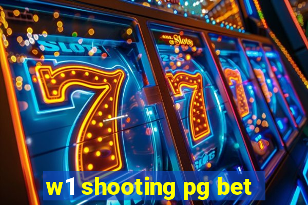 w1 shooting pg bet