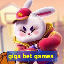 giga bet games