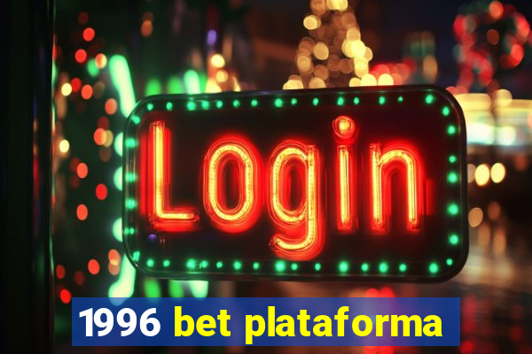 1996 bet plataforma