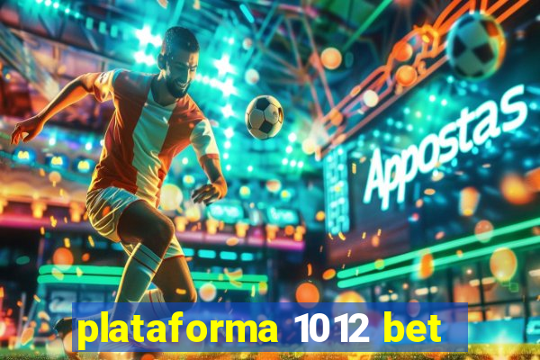 plataforma 1012 bet