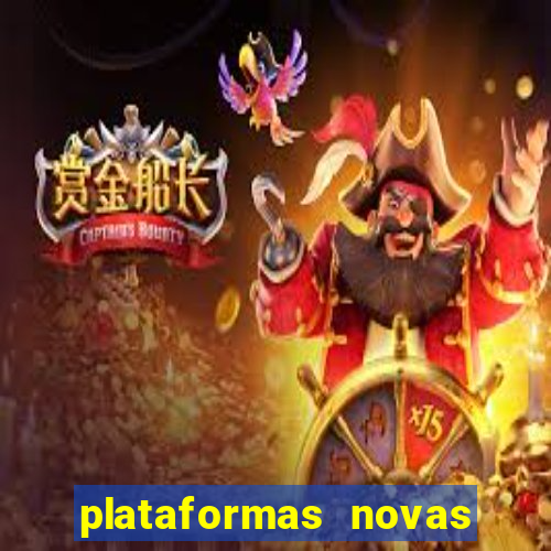 plataformas novas do tigrinho