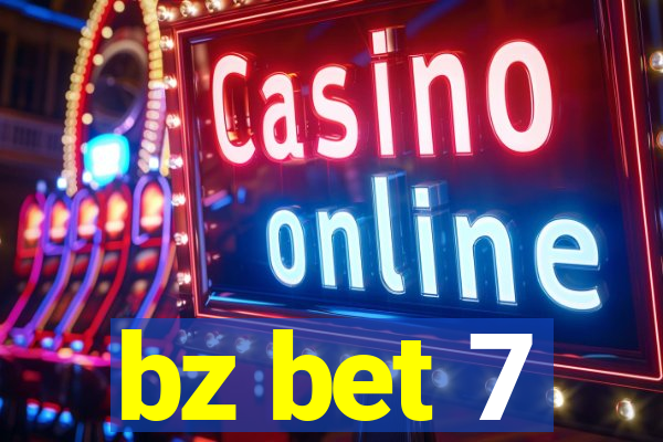 bz bet 7