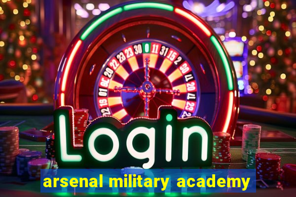 arsenal military academy