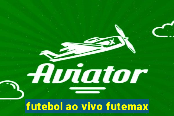 futebol ao vivo futemax