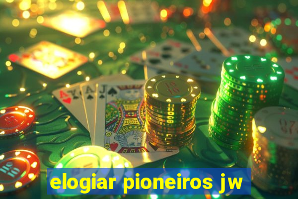 elogiar pioneiros jw