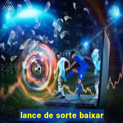 lance de sorte baixar