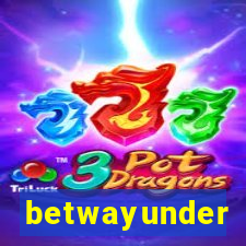 betwayunder