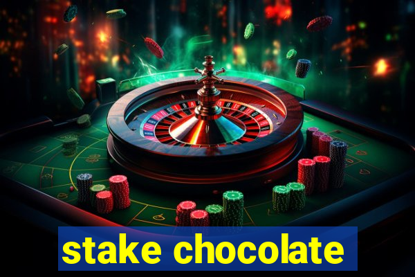 stake chocolate