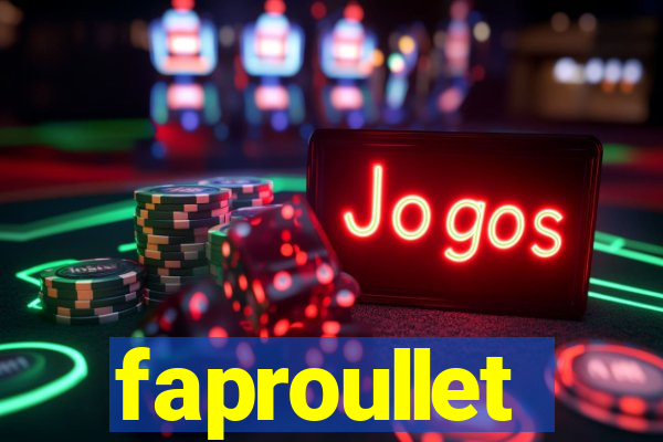 faproullet