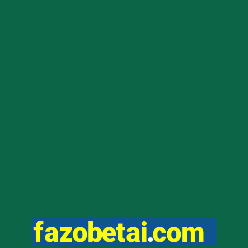 fazobetai.com