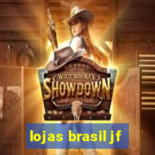 lojas brasil jf