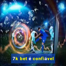 7k bet é confiável