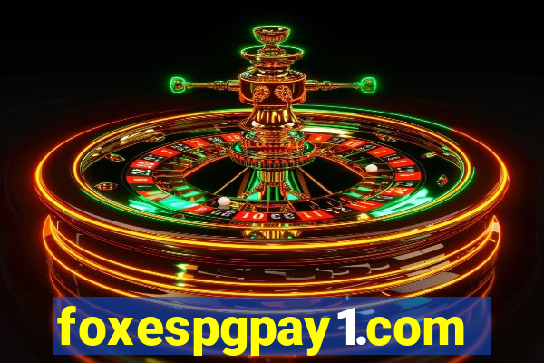 foxespgpay1.com