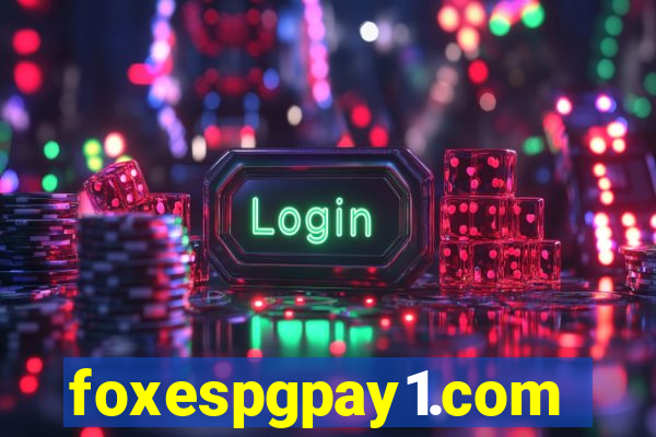 foxespgpay1.com