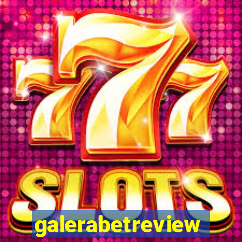 galerabetreview