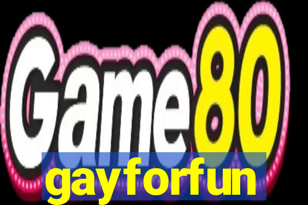 gayforfun