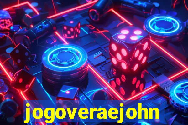 jogoveraejohn