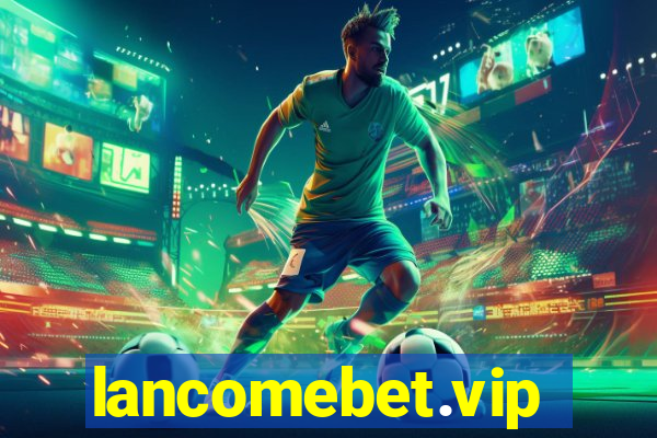 lancomebet.vip