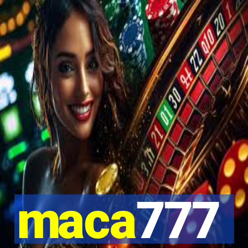 maca777