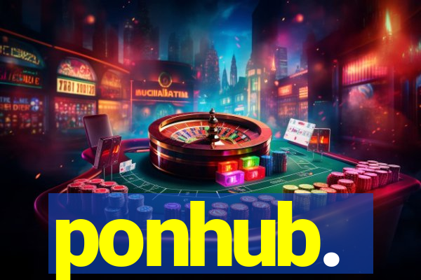 ponhub.