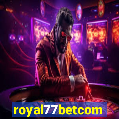 royal77betcom