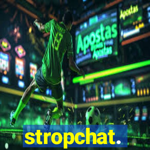 stropchat.