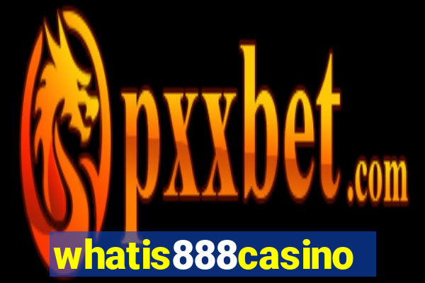 whatis888casino