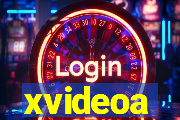 xvideoa